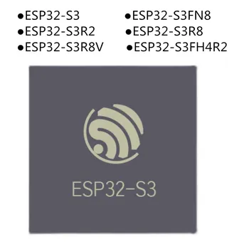 Чип ESP32-S3 AIOT ESP32-S3FN8 ESP32-S3R2 ESP32-S3R8 ESP32-S3R8V ESP32-S3FH4R2
